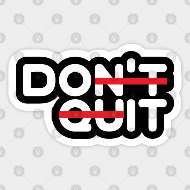 Don't Quit! (Do It!) Sticker by dblaiya